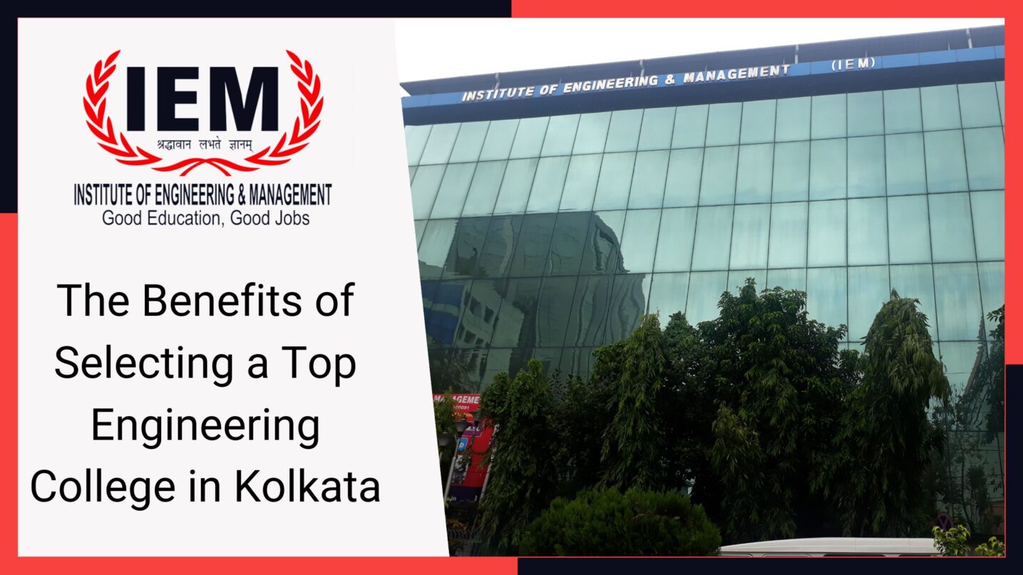 The Benefits of Selecting a Top Engineering College in Kolkata