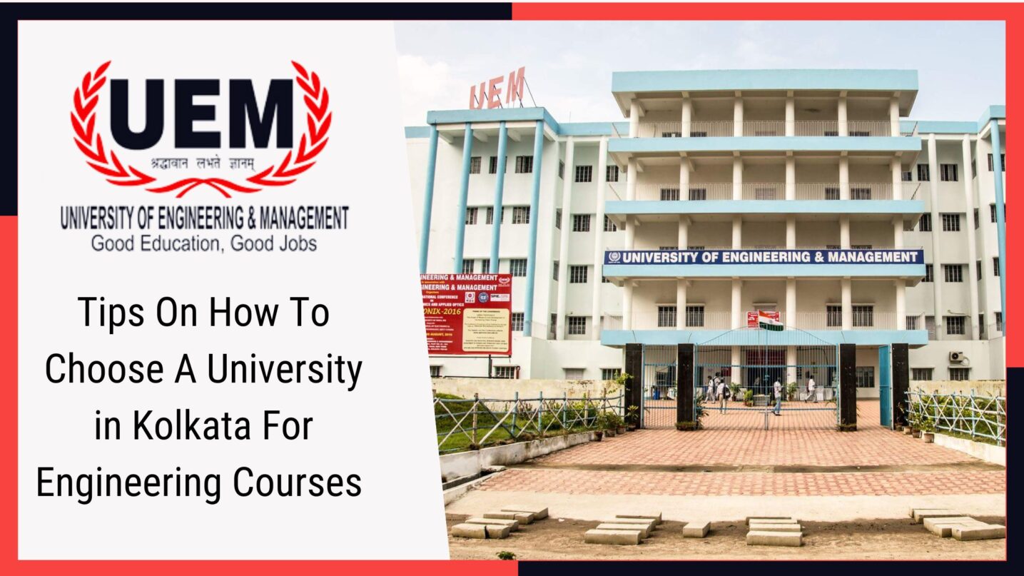 Tips On How To Choose A University in Kolkata For Engineering Courses