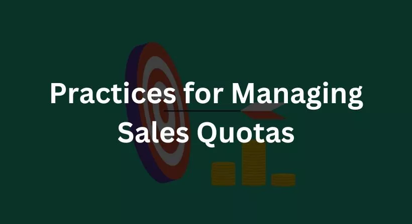 Practices for Managing Sales Quotas